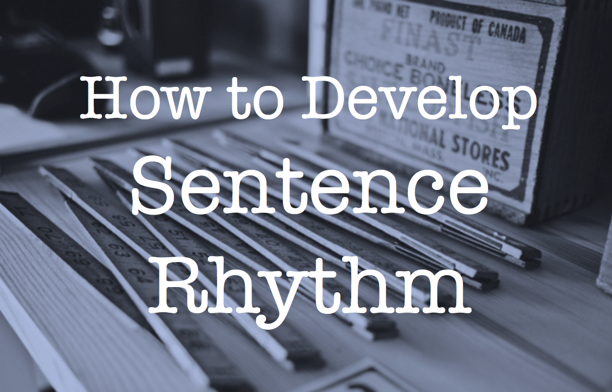 Sentence to Writing Sentence Rhythm for Variety: Use How Better